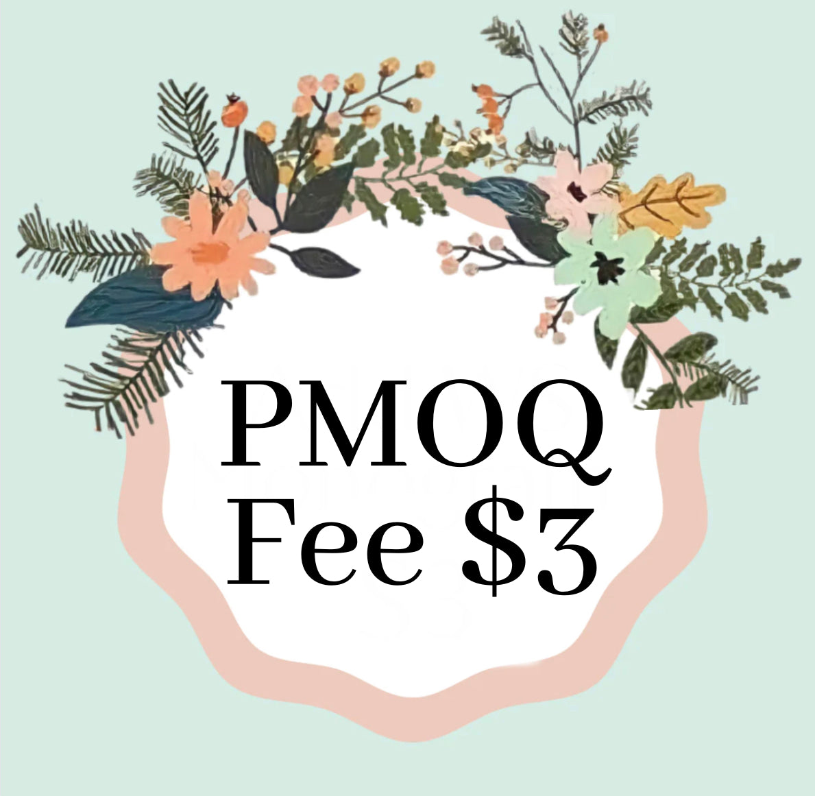 PMOQ Fee $3